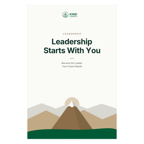 Leadership Starts With You: Build Character, Inspire Others & Lead with Confidence